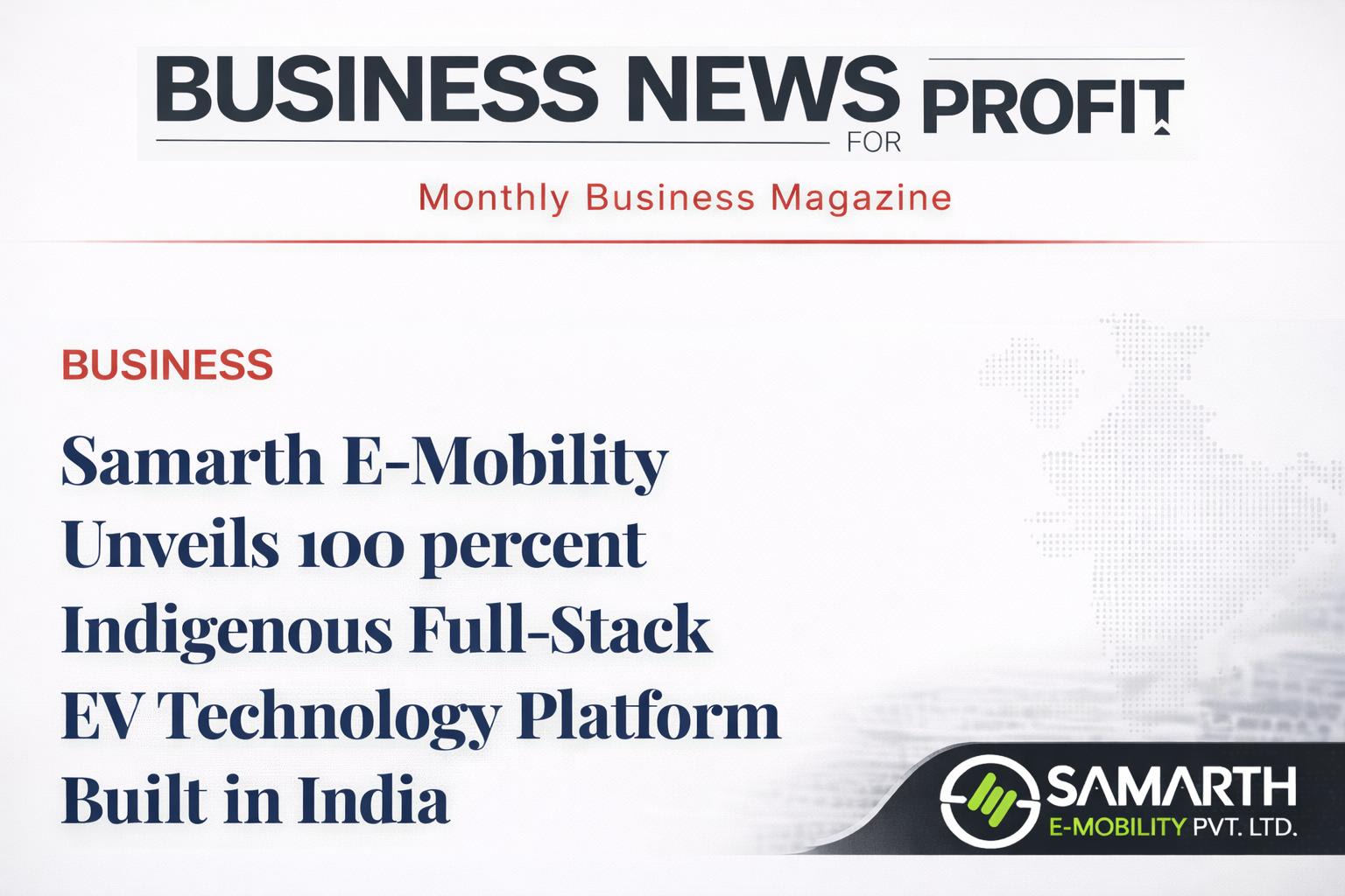 Samarth E-Mobility Unveils 100 percent Indigenous Full-Stack EV Technology Platform Built in India